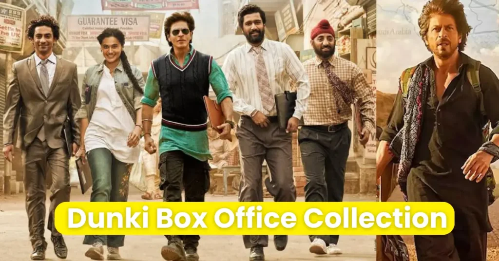 Dunki Box Office Collection